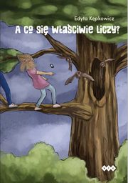A co si waciwie liczy?, Edyta Kpkowicz