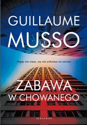 ZABAWA W CHOWANEGO, Guillaume Musso