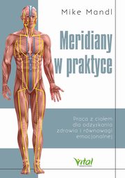 Meridiany w praktyce, Mike Mandl