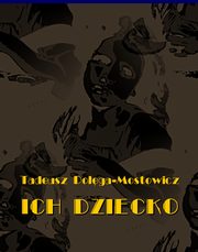 ksiazka tytu: Ich dziecko autor: Tadeusz Doga-Mostowicz