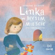 Linka w mysim miecie, Katarzyna Ryrych