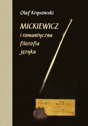 Mickiewicz i romantyczna filozofia jzyka, Olaf Krysowski