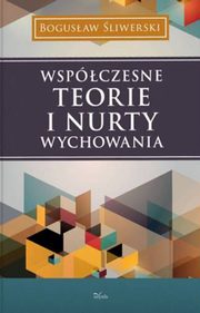 Wspczesne teorie i nurty wychowania, Bogusaw liwerski