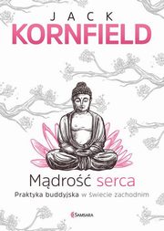 ksiazka tytu: Mdro serca autor: Jack Kornfield