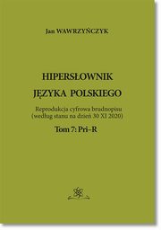 Hipersownik jzyka Polskiego Tom 7: Pri?R, Jan Wawrzyczyk