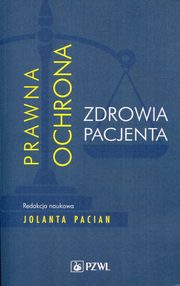 Prawna ochrona zdrowia pacjenta, Jolanta Pacian