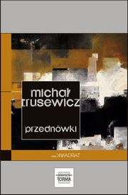 Przednwki, Micha Trusewicz