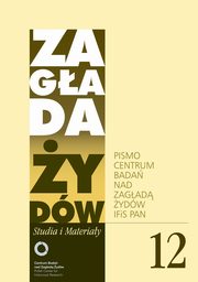 ksiazka tytu: Zagada ydw. Studia i Materiay nr 12 R. 2016 autor: 