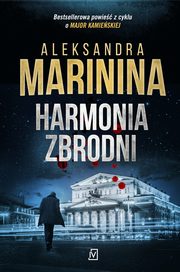 Harmonia zbrodni, Aleksandra Marinina