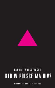 Kto w Polsce ma HIV, Jakub Janiszewski