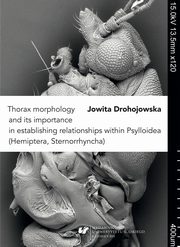 ksiazka tytu: Thorax morphology and its importance in establishing relationships within Psylloidea (Hemiptera, Sternorrhyncha) - 01 Rozdz. 1-2. Material and methods; The skeleton of Psylloidea autor: Jowita Drohojowska