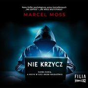 Nie krzycz, Marcel Moss