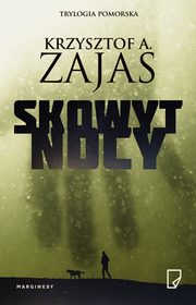 Skowyt nocy, Krzysztof A. Zajas