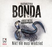 Nikt nie musi wiedze, Katarzyna Bonda