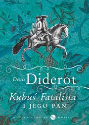 ksiazka tytu: Kubu fatalista i jego pan autor: Denis Diderot