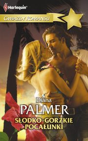 Sodko-gorzkie pocaunki, Diana Palmer