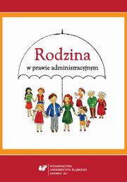 ksiazka tytu: Rodzina w prawie administracyjnym - 08 Rodzina a obowizek szkolny ? wybrane zagadnienia autor: 