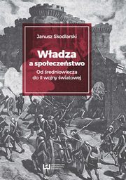 ksiazka tytu: Wadza a spoeczestwo? autor: Janusz Skodlarski