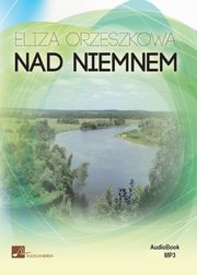 ksiazka tytu: Nad Niemnem autor: Eliza Orzeszkowa