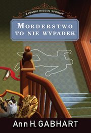 Morderstwo to nie wypadek, Ann H. Gabhart