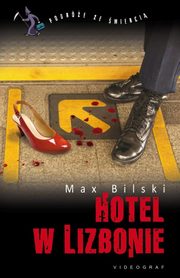 ksiazka tytu: Hotel w Lizbonie autor: Max Bilski