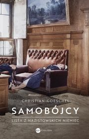 Samobjcy. Listy z nazistowskich Niemiec, GOESCHEL CHRISTIAN