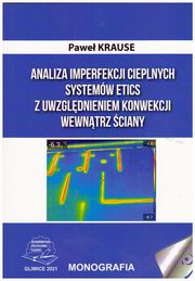 Analiza imperfekcji cieplnych systemw ETICS z uwzgldnieniem konwekcji wewntrz ciany., Pawe Krause