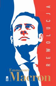 ksiazka tytu: Rewolucja autor: Emmanuel Macron