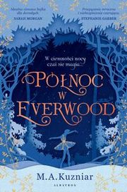 PӣNOC W EVERWOOD, A.M. Kuzniar