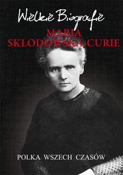 Maria Skodowska-Curie. Polka wszech czasw, Marcin Pietruszewski