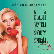 Diabli wzili wity spokj, Monika B. Janowska