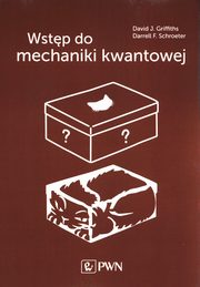 ksiazka tytu: Wstp do mechaniki kwantowej autor: D.j. Griffiths, D.f. Schroeter