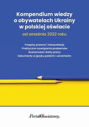 Kompendium wiedzy o obywatelach Ukrainy w polskiej owiacie od wrzenia 2022 roku, Magorzata Celuch, Wanda Pakulniewicz, Marta Wysocka