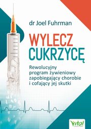 Wylecz cukrzyc, Joel Fuhrman