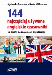 ksiazka tytu: 144 najczciej uywane angielskie czasowniki autor: Agnieszka Drummer, Beata Williamson