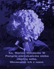 Poycie mieszkacw nieba midzy sob. Obcowanie ich z nami., Marian Morawski