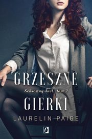 Grzeszne gierki. Seksowny duet. Tom 2, Laurelin Paige