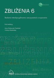 Zblienia 6. Badania interdyscyplinarne : rzeczywisto a wyzwania, 