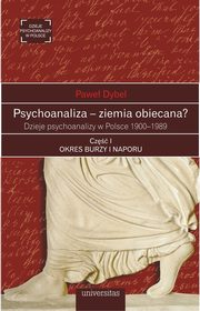 ksiazka tytu: Psychoanaliza - ziemia obiecana? autor: Pawe Dybel