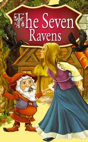 ksiazka tytu: The Seven Ravens. Fairy Tales autor: Peter L. Looker