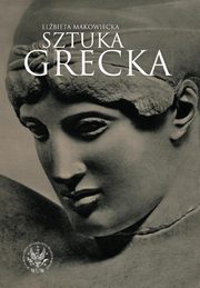 Sztuka grecka, Elbieta Makowiecka