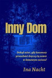 Inny dom, Ina Nacht