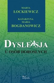 Dysleksja u osb dorosych, Katarzyna Maria Bogdanowicz, Marta ockiewicz