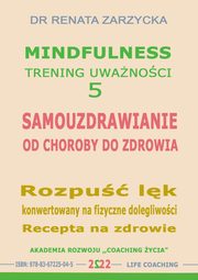 Samouzdrawianie. Od choroby do zdrowia., Dr Renata Zarzycka