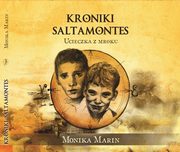 ksiazka tytu: Kroniki Saltamontes. Ucieczka z mroku autor: Monika Marin