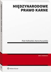 Midzynarodowe prawo karne, Piotr Hofmaski, Hanna Kuczyska