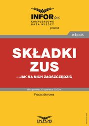 Skadki ZUS ? jak na nich zaoszczdzi, Praca zbiorowa