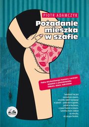 ksiazka tytu: Podanie mieszka w szafie autor: Piotr Adamczyk