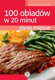 ksiazka tytu: 100 obiadw w 20 minut. Dania misne autor: Magdalena Kudzia