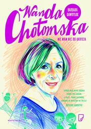 ksiazka tytu: Wanda Chotomska Nie mam nic do ukrycia autor: Barbara Gawryluk